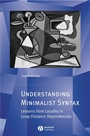 Understanding Minimalist Syntax: Lessons from Locality in Long–Distance Dependencies - ISBN 9781405157940