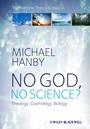 No God, No Science: Theology, Cosmology, Biology - ISBN 9781405158015