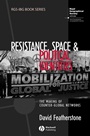 Resistance, Space and Political Identities: The Making of Counter–Global Networks - ISBN 9781405158091