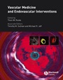 Vascular Medicine and Endovascular Interventions - ISBN 9781405158275