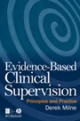 Evidence–Based Clinical Supervision: Principles and Practice - ISBN 9781405158497