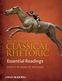 An Introduction to Classical Rhetoric: Essential Readings - ISBN 9781405158602