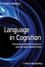 Language in Cognition: Uncovering Mental Structures and the Rules Behind Them - ISBN 9781405158824
