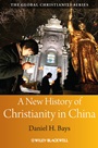 A New History of Christianity in China - ISBN 9781405159555
