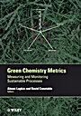 Green Chemistry Metrics: Measuring and Monitoring Sustainable Processes - ISBN 9781405159685