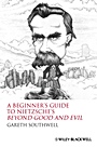 A Beginners Guide to Nietzsches Beyond Good and Evil - ISBN 9781405160056