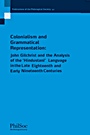 Colonialism and Grammatical Representation: John Gilchrist and the Analysis of the Hindustani Language in the late Eighteenth and Early Nineteenth Centuries - ISBN 9781405161329