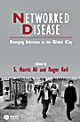 Networked Disease: Emerging Infections in the Global City - ISBN 9781405161336