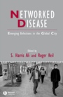 Networked Disease: Emerging Infections in the Global City - ISBN 9781405161343