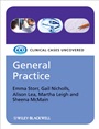 General Practice: Clinical Cases Uncovered - ISBN 9781405161404