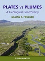 Plates vs Plumes: A Geological Controversy - ISBN 9781405161480