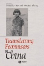 Translating Feminisms in China - ISBN 9781405161701
