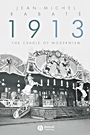 1913: The Cradle of Modernism - ISBN 9781405161923