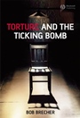 Torture and the Ticking Bomb - ISBN 9781405162029