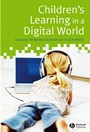 Childrens Learning in a Digital World - ISBN 9781405162074