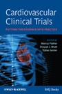 Cardiovascular Clinical Trials: Putting the Evidence into Practice - ISBN 9781405162159
