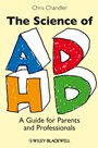 The Science of ADHD: A Guide for Parents and Professionals - ISBN 9781405162340