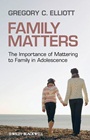 Family Matters: The Importance of Mattering to Family in Adolescence - ISBN 9781405162425