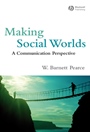 Making Social Worlds: A Communication Perspective - ISBN 9781405162609