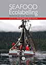 Seafood Ecolabelling: Principles and Practice - ISBN 9781405162661