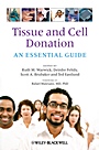 Tissue and Cell Donation: An Essential Guide - ISBN 9781405163224