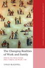 The Changing Realities of Work and Family: A Multidisciplinary Approach - ISBN 9781405163453