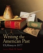 Writing the American Past: US History to 1877 - ISBN 9781405163590
