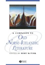 A Companion to Old Norse–Icelandic Literature and Culture - ISBN 9781405163675