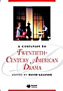 A Companion to Twentieth–Century American Drama - ISBN 9781405163682