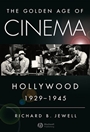 The Golden Age of Cinema: Hollywood, 1929–1945 - ISBN 9781405163729