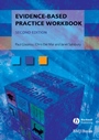 Evidence–Based Practice Workbook - ISBN 9781405167284