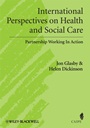 International Perspectives on Health and Social Care: Partnership Working in Action - ISBN 9781405167437