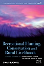 Recreational Hunting, Conservation and Rural Livelihoods: Science and Practice - ISBN 9781405167857