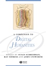 A Companion to Digital Humanities - ISBN 9781405168069