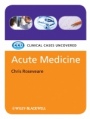 Acute Medicine: Clinical Cases Uncovered - ISBN 9781405168830