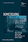 Domesticating Neo–Liberalism: Spaces of Economic Practice and Social Reproduction in Post–Socialist Cities - ISBN 9781405169912