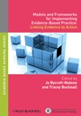 Models and Frameworks for Implementing Evidence–Based Practice: Linking Evidence to Action - ISBN 9781405175944