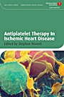 Antiplatelet Therapy In Ischemic Heart Disease - ISBN 9781405176262