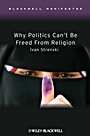 Why Politics Cant Be Freed From Religion - ISBN 9781405176491