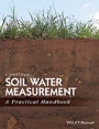 Soil Water Measurement: A Practical Handbook - ISBN 9781405176767