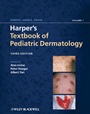 Harpers Textbook of Pediatric Dermatology: 2 Volume Set - ISBN 9781405176958