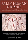 Early Human Kinship: From Sex to Social Reproduction - ISBN 9781405179010
