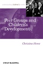Peer Groups and Childrens Development - ISBN 9781405179447