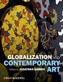 Globalization and Contemporary Art - ISBN 9781405179508