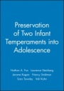 Preservation of Two Infant Temperaments into Adolescence - ISBN 9781405180115