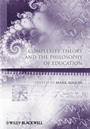 Complexity Theory and the Philosophy of Education - ISBN 9781405180429
