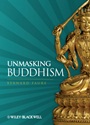 Unmasking Buddhism - ISBN 9781405180641