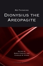 Re–thinking Dionysius the Areopagite - ISBN 9781405180894