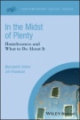 In the Midst of Plenty: Homelessness and What To Do About It - ISBN 9781405181242