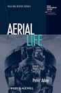 Aerial Life: Spaces, Mobilities, Affects - ISBN 9781405182614